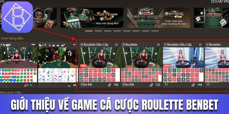 Giới thiệu về game cá cược roulette Benbet